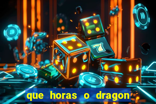 que horas o dragon fortune paga